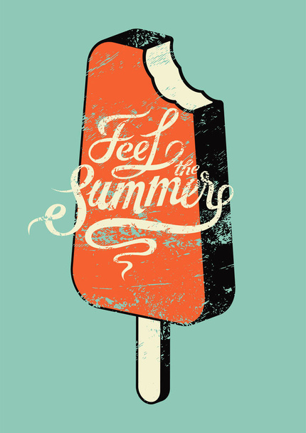 Feel the summer. Calligraphic inscription vintage grunge poster with bitten ice cream on a stick. Retro vector illustration. - Vektor, kép