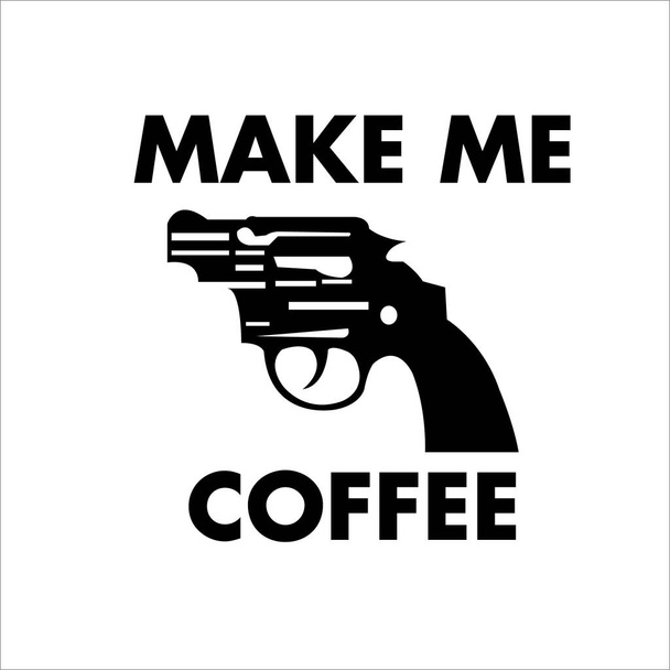 Faça um café para mim e esta é uma ordem - Vetor, Imagem