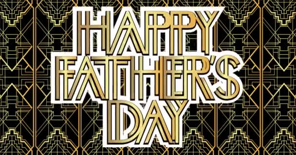 Art Deco Happy Father's Day typography. 4k animated Decorative greeting card, sign with vintage letters. - Footage, Video