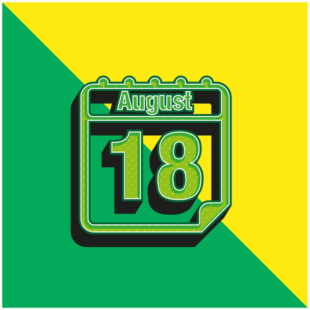 Agosto 18 Calendário Diário Página Interface Símbolo Verde e amarelo moderno logotipo do ícone do vetor 3d - Vetor, Imagem