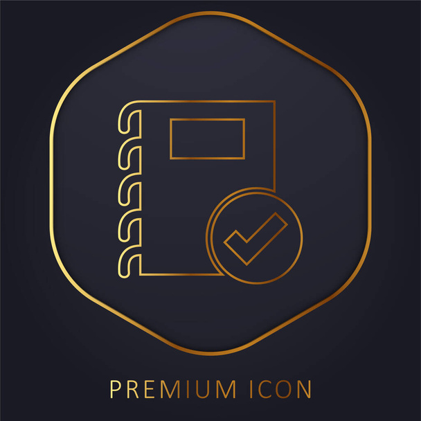 Notas aprovadas Símbolo linha dourada logotipo premium ou ícone - Vetor, Imagem