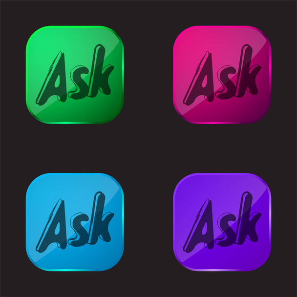 Запитати Веб-сайт Логотип Ескіз Варіант чотирьох кольорів скляної кнопки
 - Вектор, зображення