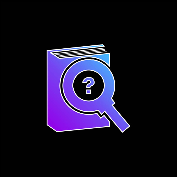 Book And Magnifier With Question Sign blue gradient vector icon - Vetor, Imagem