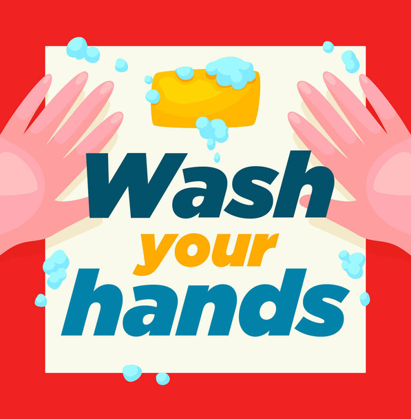 Washing hands with soap, two hands with water and lettering concept healthy lifestyle banner. Wash your hands poster flat vector illustration. - Vektor, obrázek
