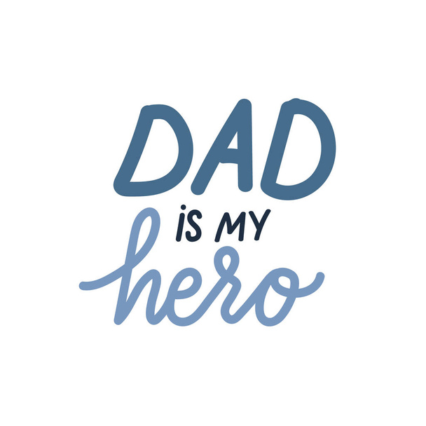 Ο μπαμπάς είναι ο ήρωας μου. Happy Father Day χειροποίητα γράμματα σε παιδικό στυλ - Διάνυσμα, εικόνα