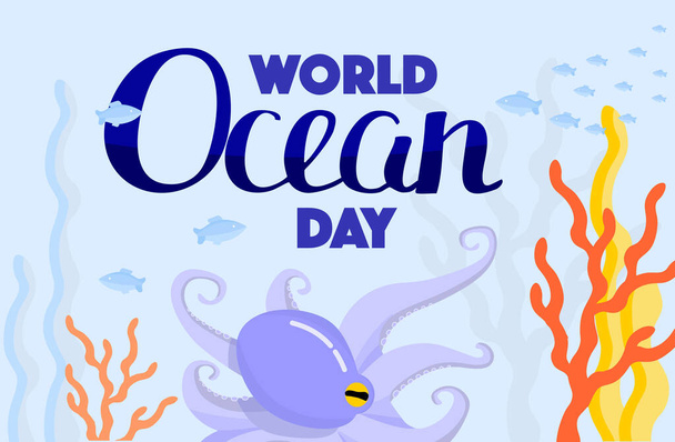 Día Mundial de los Océanos. Banner vector de vacaciones. Mundo submarino, peces, algas, pulpos, corales. - Vector, imagen