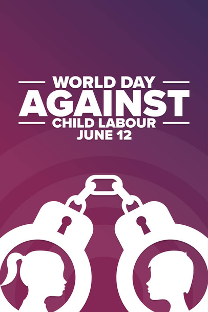 Dia Mundial contra o Trabalho Infantil. 12 de Junho. Conceito de férias. Modelo para fundo, banner, cartão, cartaz com inscrição de texto. Ilustração do Vector EPS10. - Vetor, Imagem