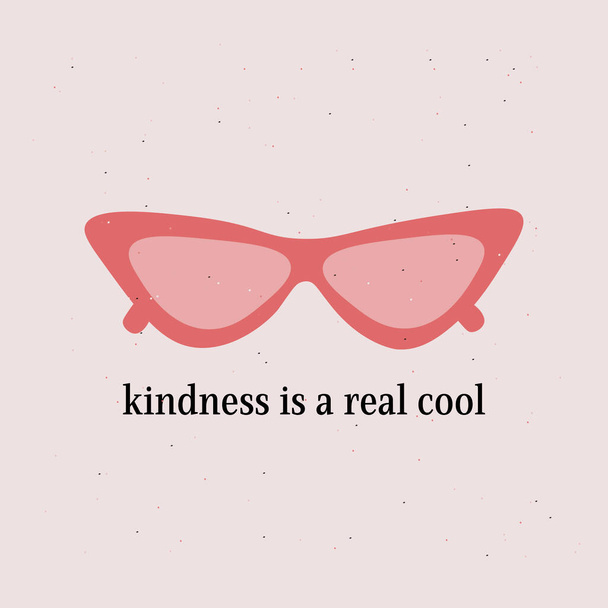 bondade é um cartão de conceito de citação muito legal, cartaz, óculos retro - Vetor, Imagem