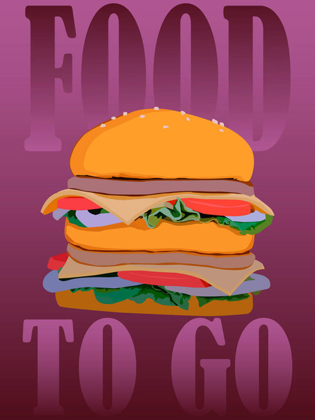 illustration with the image of a hamburger on the background of the inscription "food to go" for printing on stickers, banners, walls, as well as for advertising fast food outlets - Vector, Image