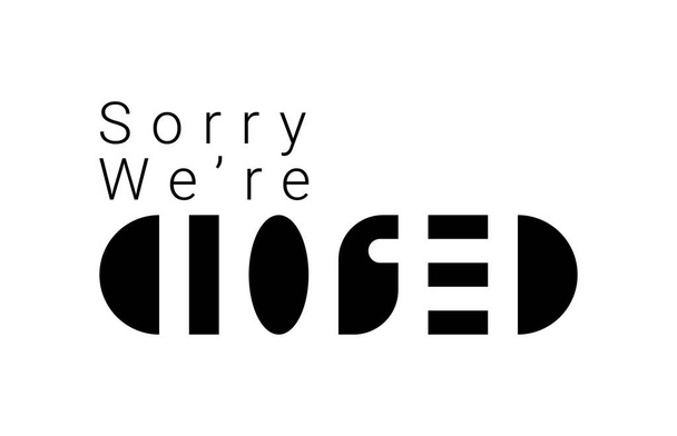 Sorry we are closed. Vector composition in minimalistic font style - Wektor, obraz