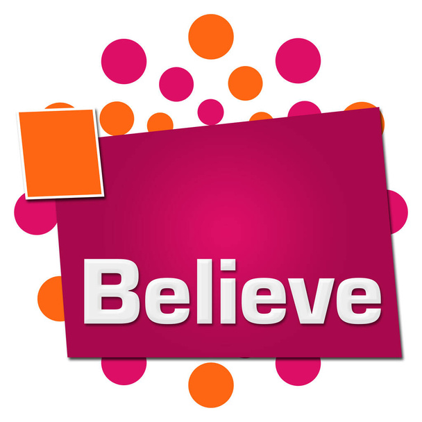 Believe text written over pink orange background. - Photo, Image