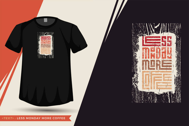 "Daha Az Pazartesi Daha Çok Kahve". Yazılı tişört, giysi posteri, çanta, kupa ve eşya için dikey tasarım şablonu - Vektör, Görsel