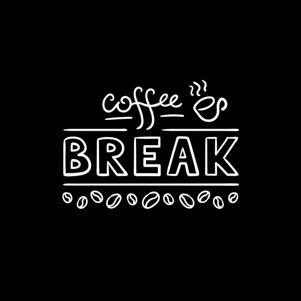 Hand drawn lettering phrase coffee break. Modern calligraphy style. - Vector, afbeelding