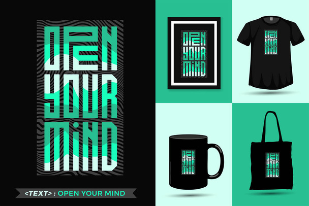 Quote Inspiration Tshirt Open Your Mind for print. Modern typography lettering vertical design template fashion clothes, poster, tote bag, mug and merchandise - Vector, Image