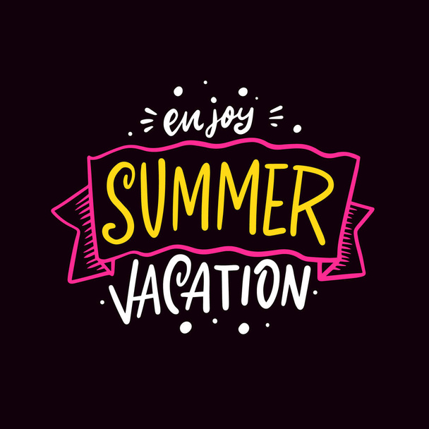 Enjoy summer vacation. Hand drawn colorful lettering phrase. Vector illustration. - Vektor, Bild