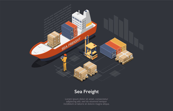 3D Isometric Composition. Vector Cartoon Illustration With Text. Sea Wreight, Goods Shipping Conceptual Design. Big Ship Loaded With Parcels. Cardboard Boxes Lying Near. Worker In Uniform Standing - Vector, Image