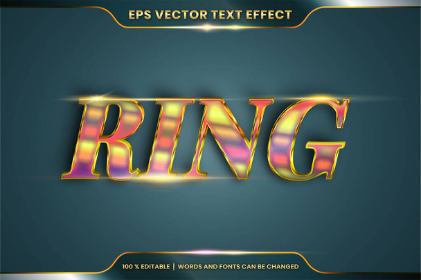 Text effect in 3d Ring gold words, font styles theme editable realistic metal gradient gold color combination with flare light concept - Vector, Image