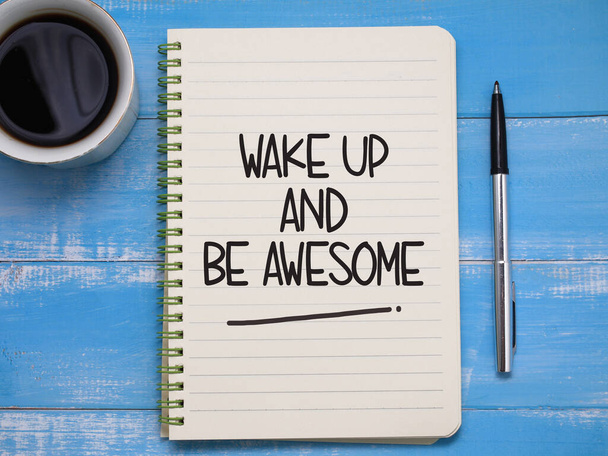 Wake up and be awesome, text words typography written on paper, life and business motivational inspirational concept - Photo, Image