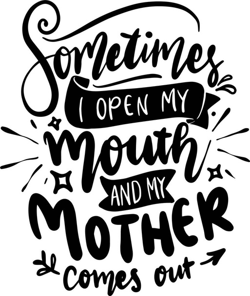 Funny Mom Lettering Typography Citas Ilustración para diseño de póster y camiseta imprimibles. Citas motivacionales inspiradoras. - Foto, Imagen