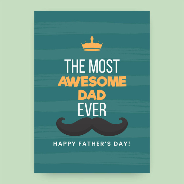 The Most Awesome Dad Ever Phrase With Crown, Mustache On Teal Background For Happy Father's Day. - Vecteur, image
