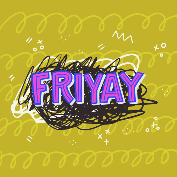 Hand lettering expression Friyay drawn by typographic capital letters. Modern urban saying meaning joy of work week ending. Handwritten inscription combo of words Friday and Yay. For calendar, flyer - ベクター画像