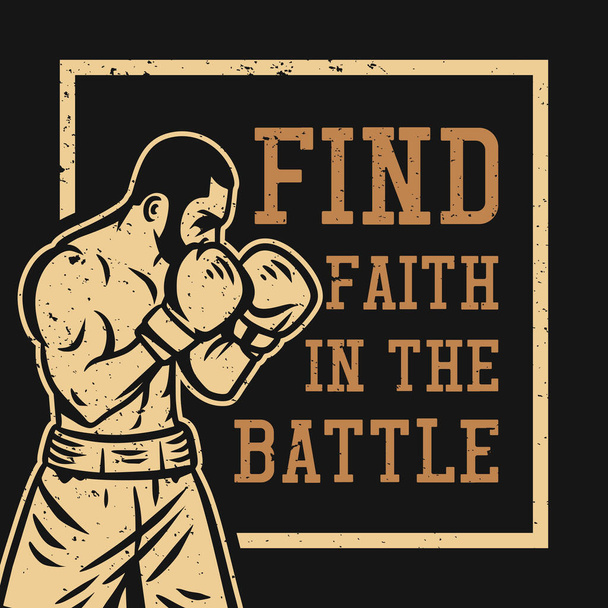 T-Shirt-Design findet nicht den Glauben an den Kampf mit Boxer Vintage Illustration - Vektor, Bild