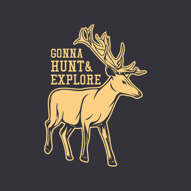 t shirt design andando a caccia & esplorare con cervo illustrazione vintage - Vettoriali, immagini