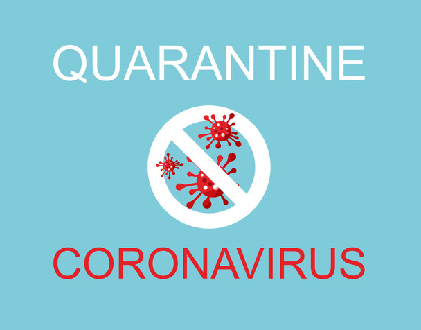 Quarantine Coronavirus.  Covid-19 or stop Coronavirus concept banner. Virus wuhan from China. Dangerous virus logo vector illustration. - Вектор,изображение