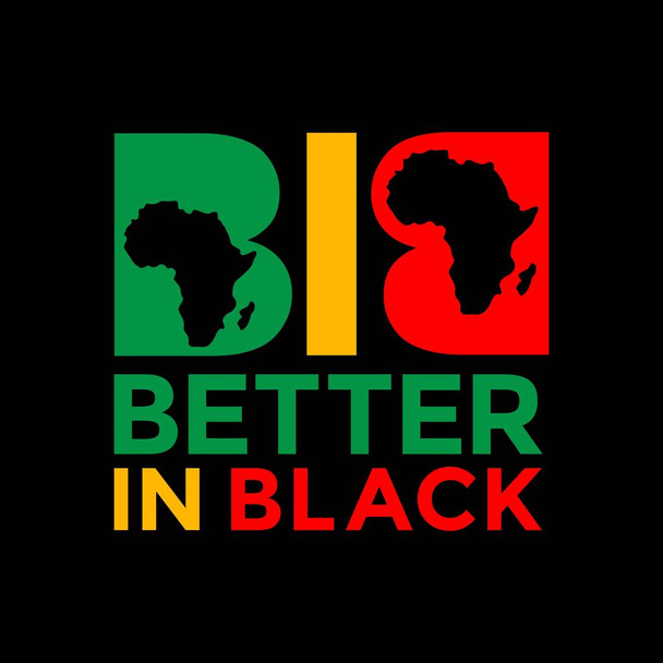 Better In Black Vector Illustration - Juneteenth Freedom Day - Black Lives Matter Celebration, Good For T-Shirt, banner, biglietti di auguri ecc - Vettoriali, immagini