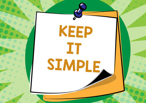 Text sign showing Keep It Simple. Business overview ask something easy understand not go into too much detail Colorful Message Presentation Ideas, Sticky Notes Message Reminder - Foto, Bild