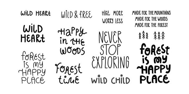 Outdoor travel messages, slogans lettering set. Happy in the woods, wild heart, never stop exploring, wild and free etc - Vector, Image