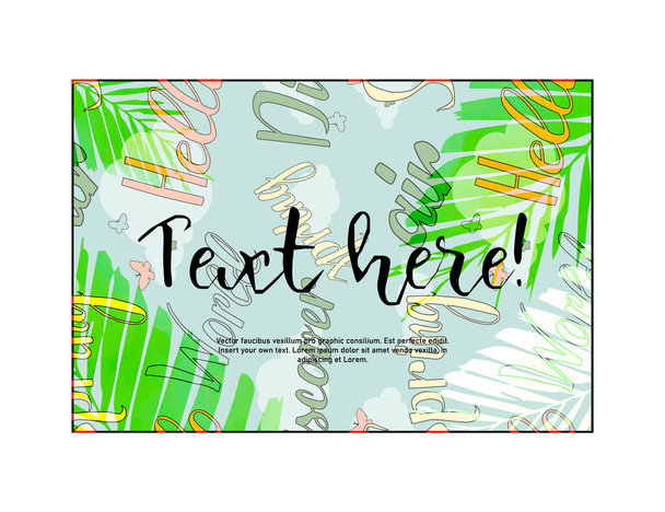 A banner for your text, on a background of palm leaves and cheerful inscriptions. Vector illustration. - Vetor, Imagem