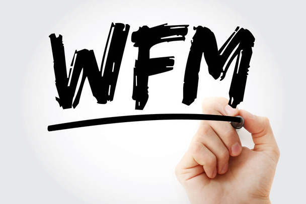 WFM - абревіатура управління WorkForce з маркером, бізнес-концепція backgroun
 - Фото, зображення