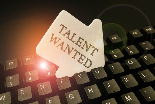 Käsinkirjoitusmerkki Talent Wanted. Liiketoimintakonsepti menetelmä tunnistaa ja poimia asiaa lahjakas syöttämällä uusia ohjelmointikoodeja, Kirjoittaminen Emotionaalinen novelleja - Valokuva, kuva