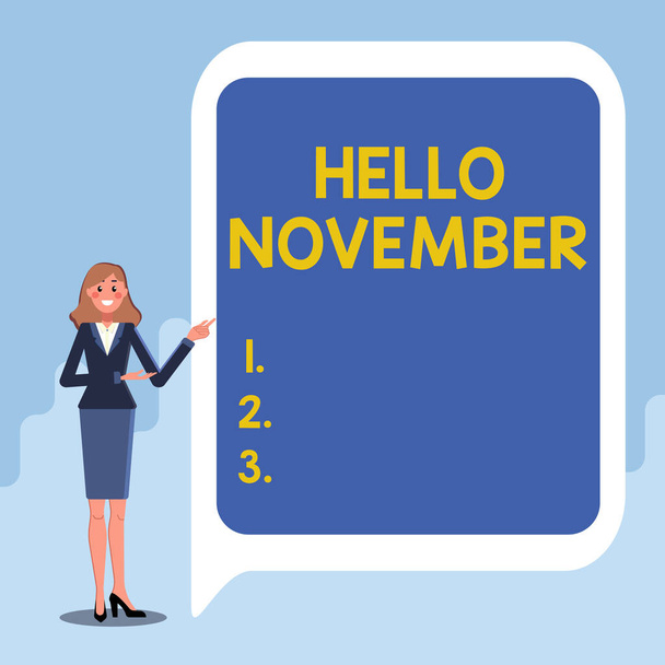 Tekstimerkki, jossa näkyy Hello November. Liiketoiminta lähestymistapa tervehdys käytetään, kun toivottaa tervetulleeksi yhdestoista kuukauden aikana Näyttää tärkeitä tietoja, esittäminen uusia ideoita - Valokuva, kuva