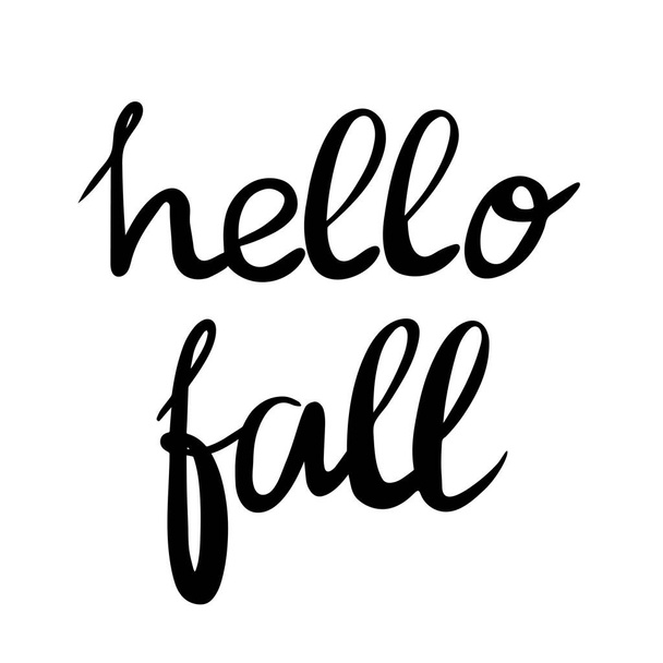 Vector hand lettering text Hello Fall. Modern trendy black ink brush calligraphy isolated on white background. Autumn design element. Season greeting quote - Vettoriali, immagini