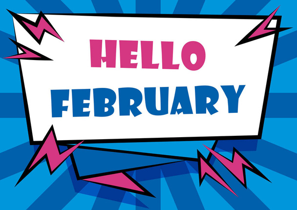 Conceptual display Hello February. Business showcase greeting used when welcoming the second month of the year Abstract Displaying Urgent Message, New Announcement Information - Photo, Image