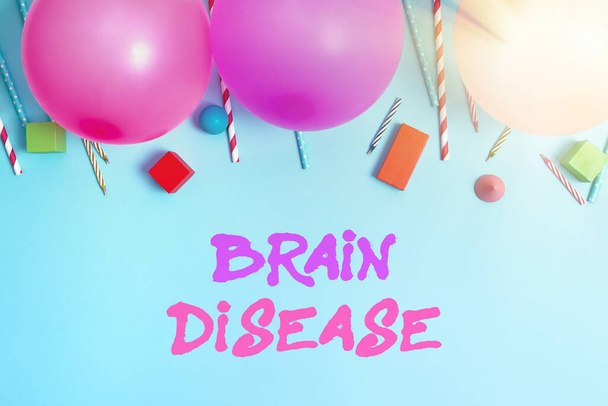 Hand writing sign Brain Disease. Word for a neurological disorder that deteriorates the system s is nerves Colorful Birthday Party Designs Bright Celebration Planning Ideas - Photo, Image