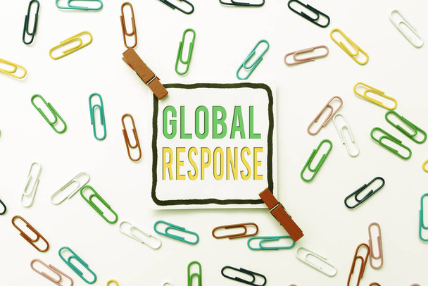 Sign displaying Global Response. Concept meaning indicates the behaviour of material away from impact point Creative Home Recycling Ideas And Designs Concepts Trash To Cash Idea - Photo, Image