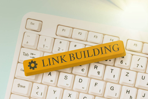 Sign displaying Link Building. Business concept SEO Term Exchange Links Acquire Hyperlinks Indexed Abstract Fixing Internet Problem, Maintaining Online Connection - Photo, Image