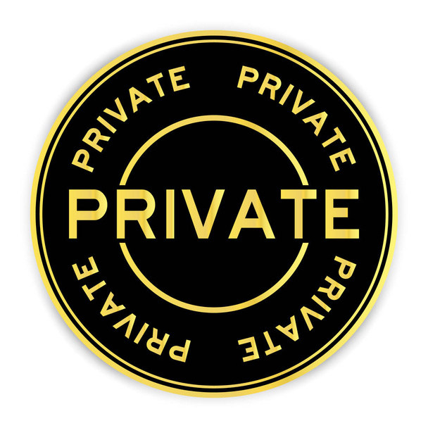Чорно-золотий колір круглої етикетки наклейка зі словом приватний на білому тлі
 - Вектор, зображення
