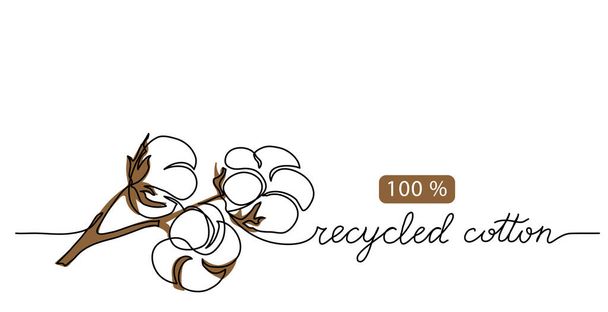 Icono de vector de algodón reciclado, signo, ilustración, bandera, cartel, fondo. Dibujo de arte de una línea de flor de algodón con letras de algodón reciclado - Vector, Imagen