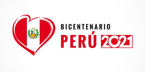 Bicentenario Peru 2021 poszter szívemblémával, perui felirattal - Peru bicentenáriumi éve, 200 éves függetlenség. Banner ünneplés, szöveg és szimbólum zászlóval. Vektorillusztráció - Vektor, kép