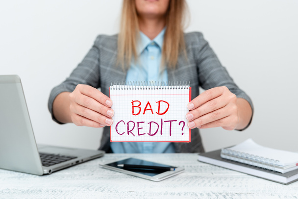 Sign displaying Bad Credit Question. Conceptual photo a bad credit score due to nonpayment of loans Financial Advisor Giving Money Saving Tips, Entrepreneur Discussing Deals - Photo, Image