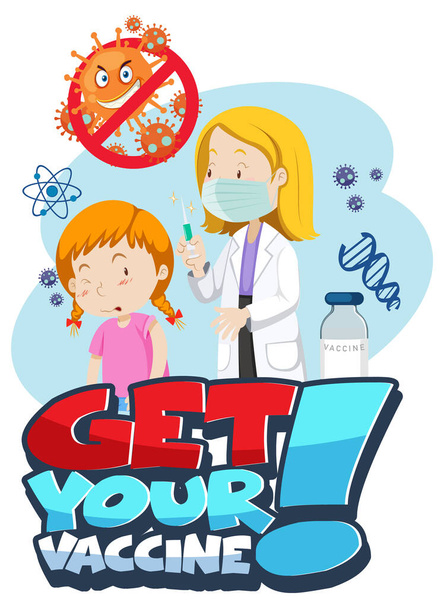 Get Your Vaccine font banner with a doctor wear mask cartoon character illustration - Vector, Image