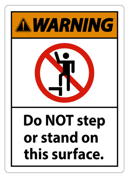 Warning sign do not step or stand on this surface. - Vector, Image