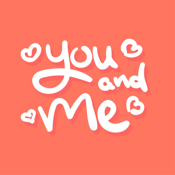 you and me couple love valentine quote text typography design graphic vector illustration - Vetor, Imagem