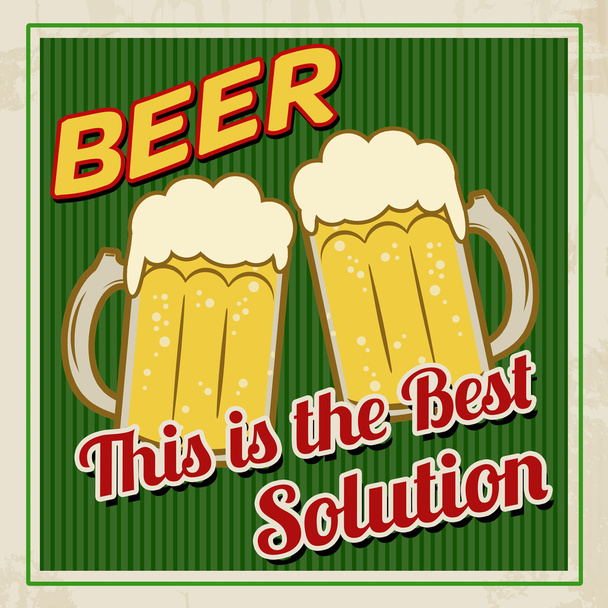 Beer this is the best solution poster - Vector, Image