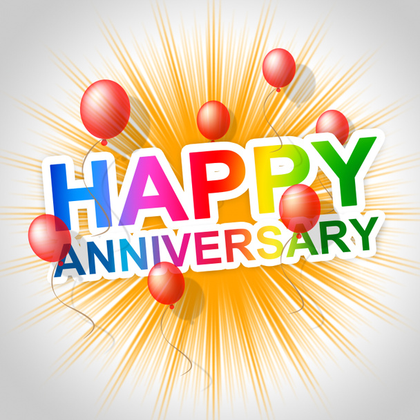 Happy Anniversary Indicates Message Parties And Anniversaries - Photo, Image