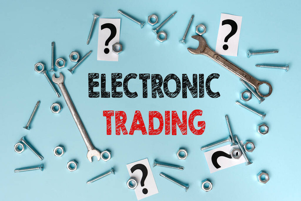 Handwriting text Electronic Trading. Internet Concept method of trading financial derivatives electronically New Ideas Brainstoming For Maintenance Planning Repairing Solutions - Fotoğraf, Görsel